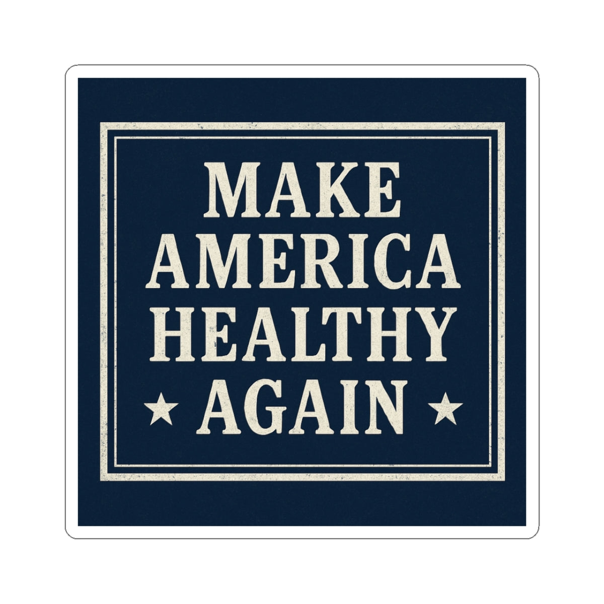 Make America Healthy Again Sticker