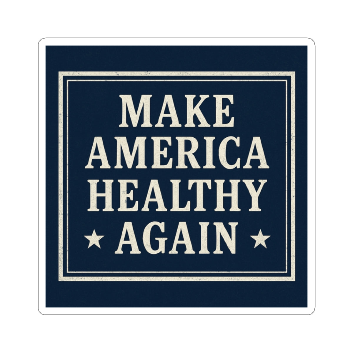 Make America Healthy Again Sticker