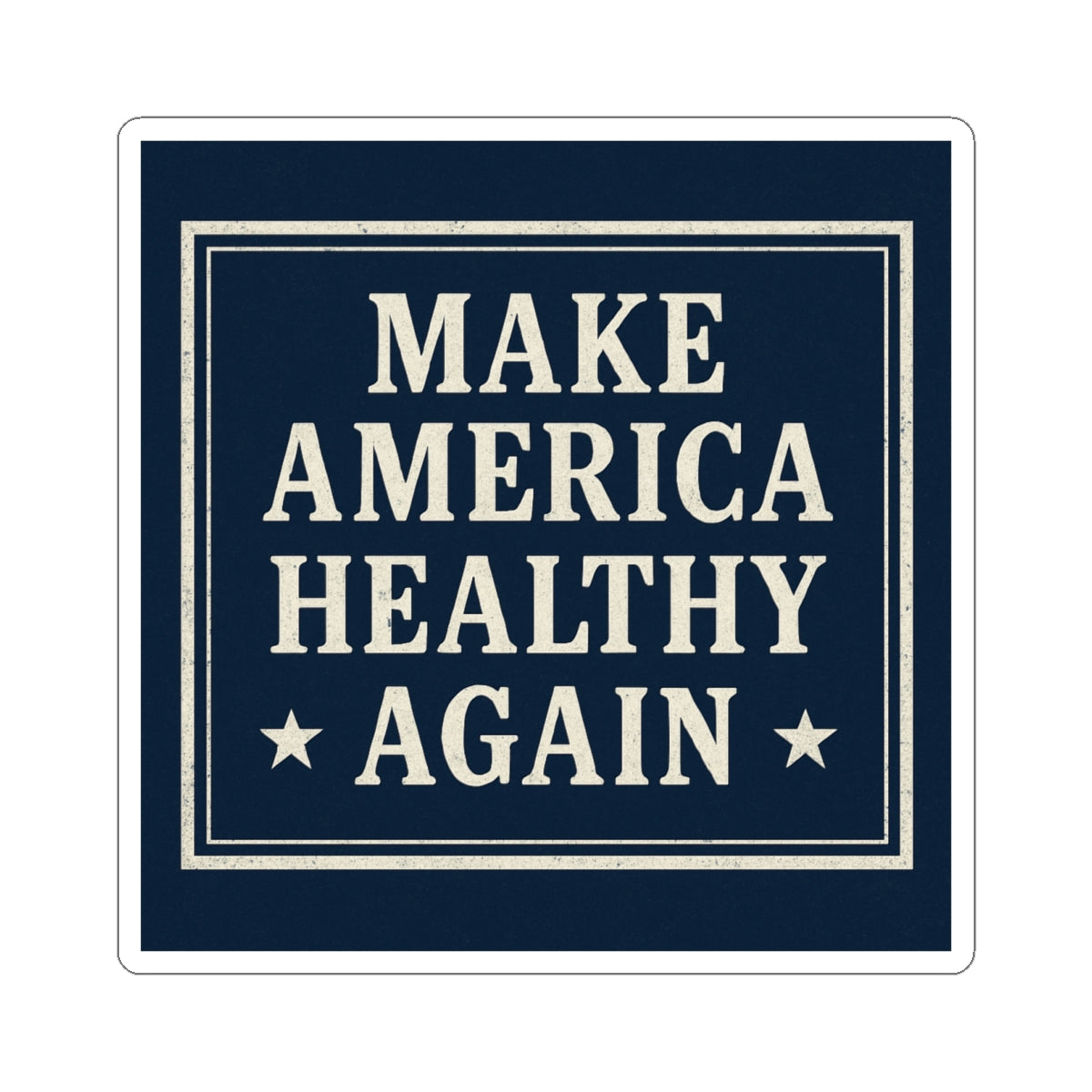 Make America Healthy Again Sticker